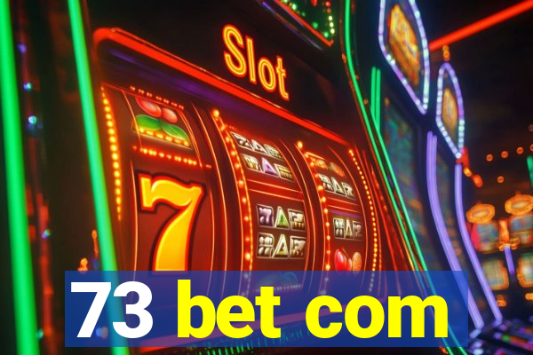 73 bet com